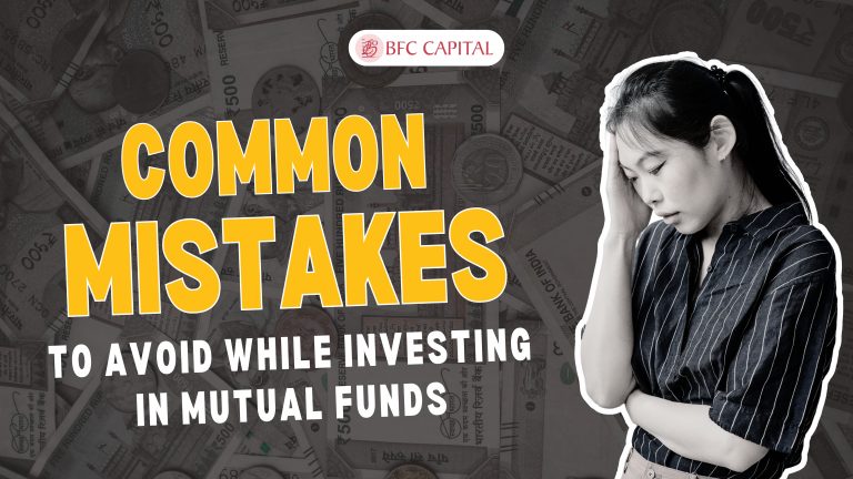 Common Mistakes To Avoid While Investing In Mutual Funds Bfc Capital