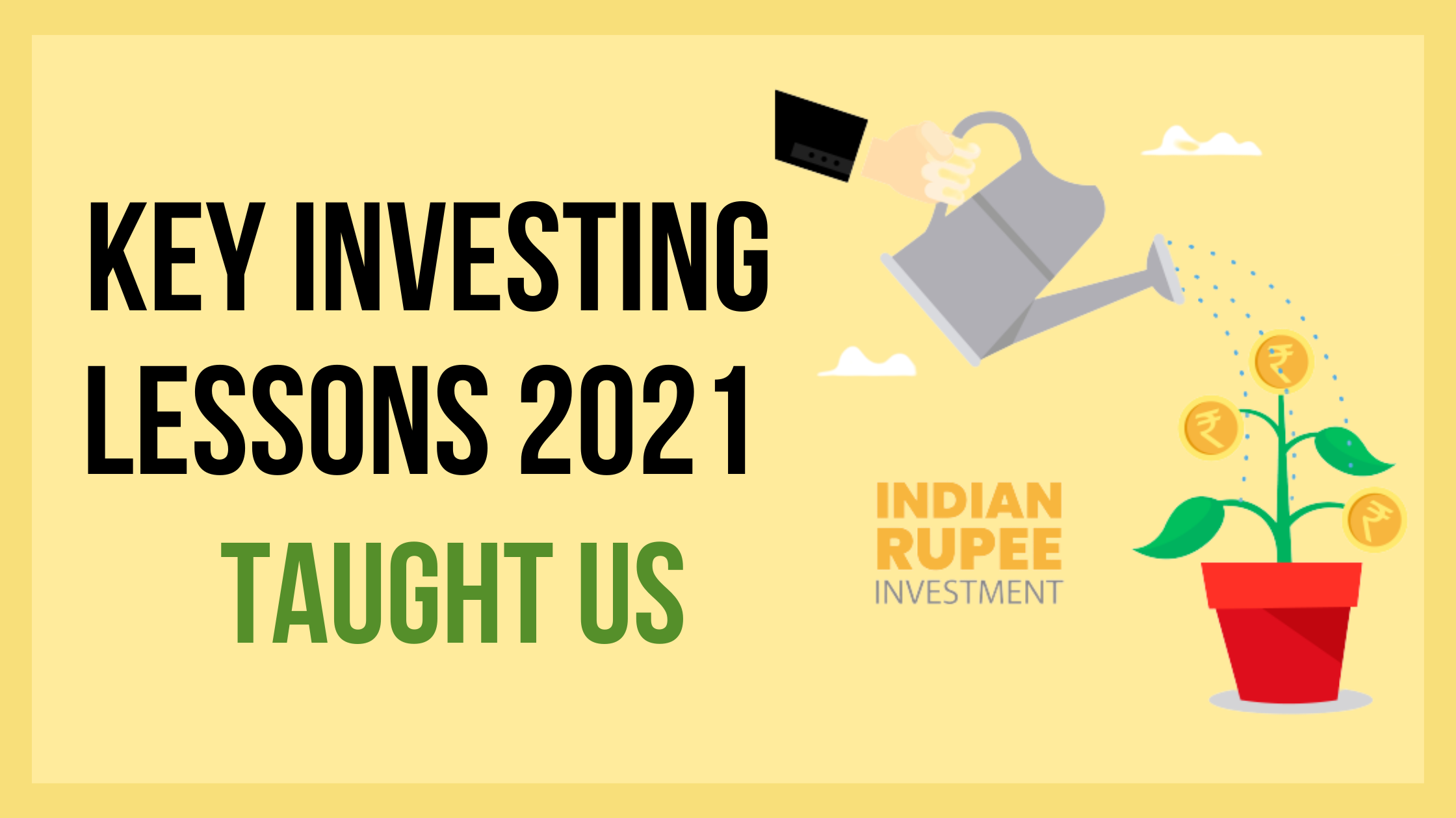 Key Investing Lessons 2021 Taught Us