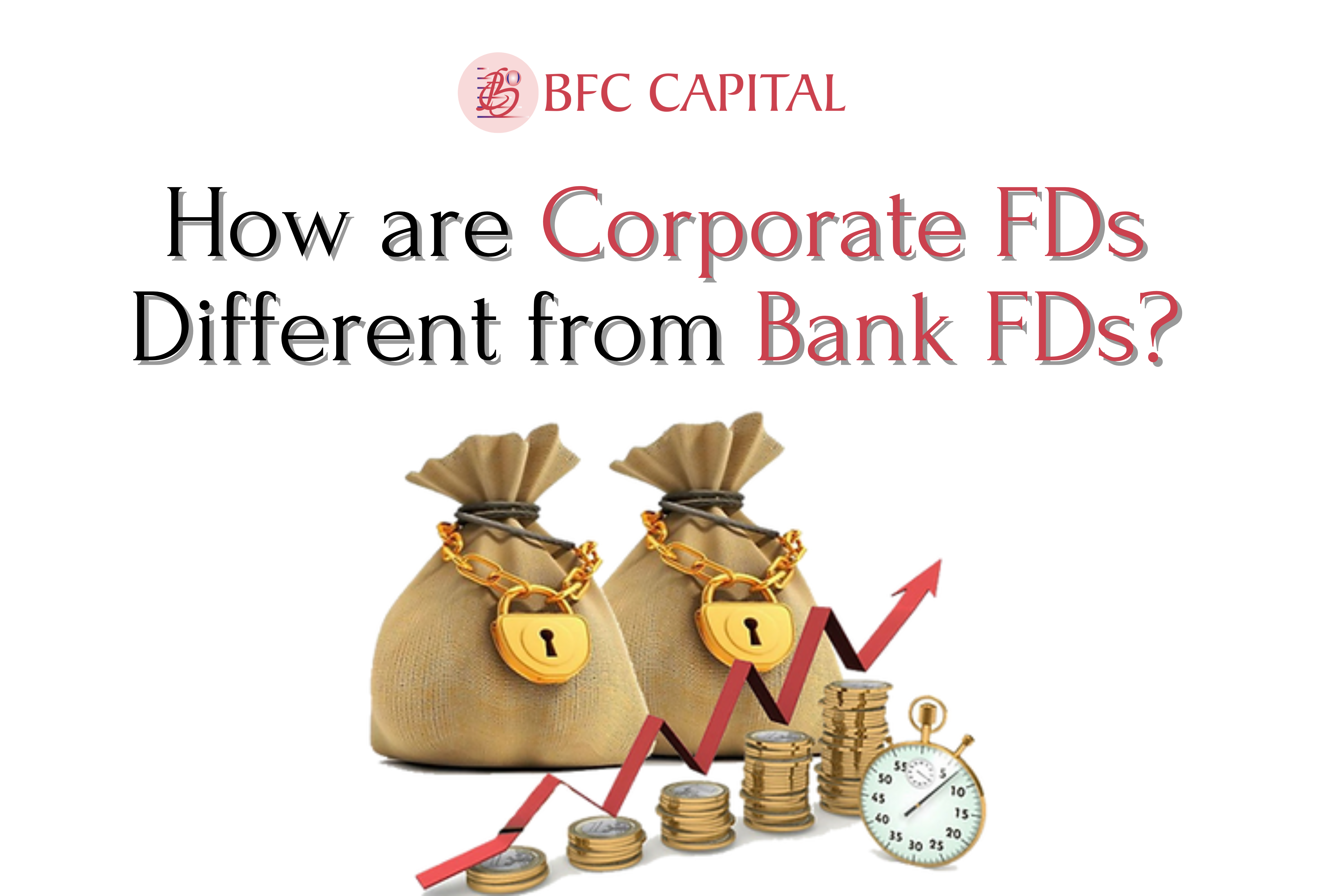 How are Corporate FDs Different from Bank FDs?