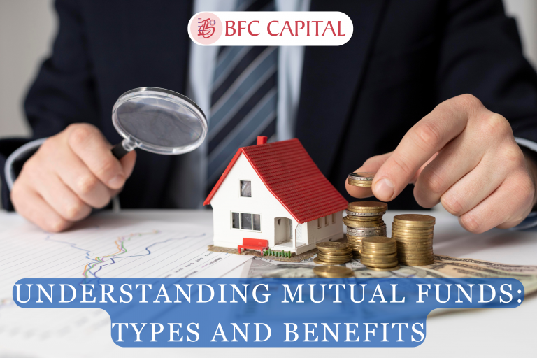 Understanding Mutual Funds: Types And Benefits - BFC Capital- Blogs ...