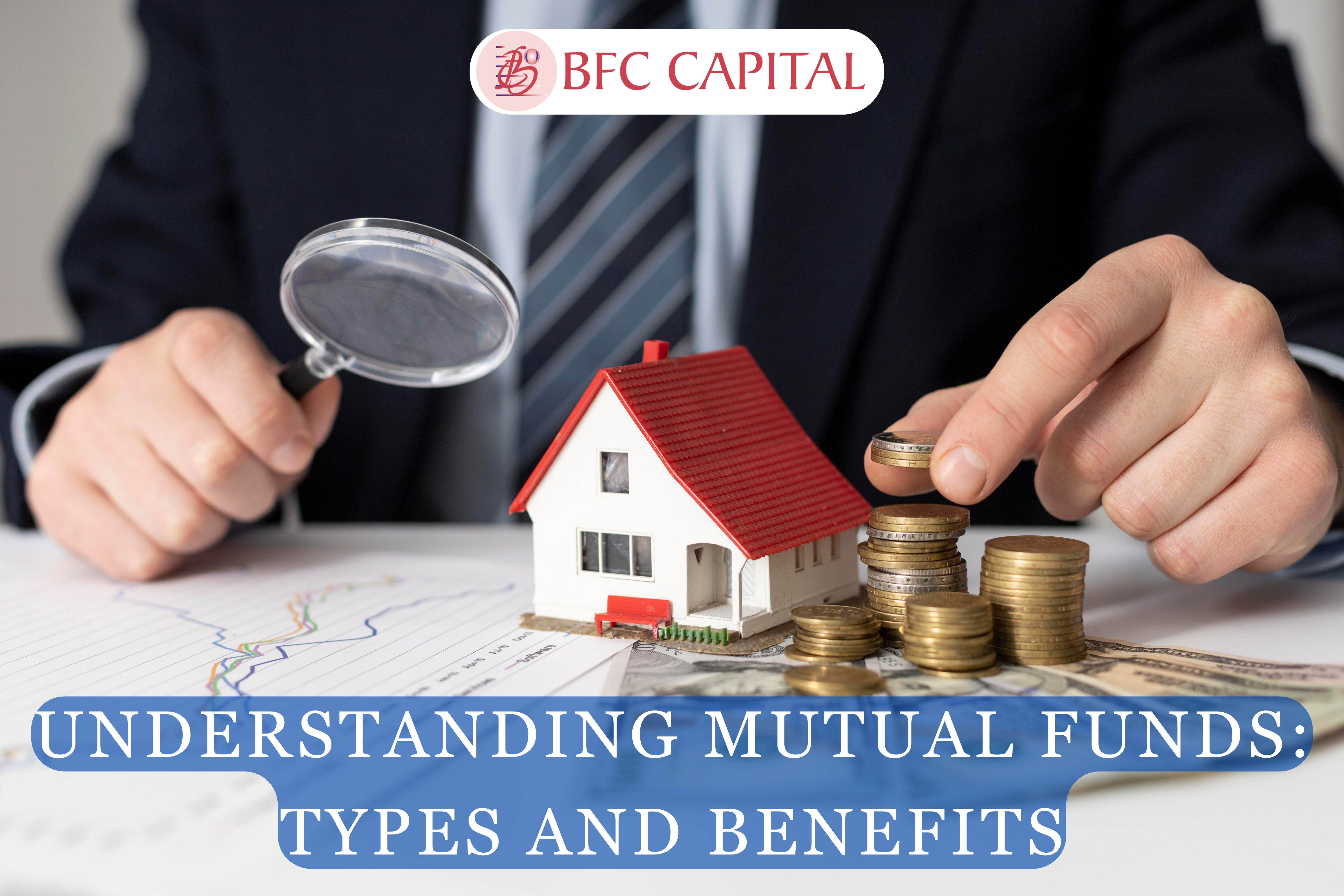 Understanding Mutual Funds: Types and Benefits