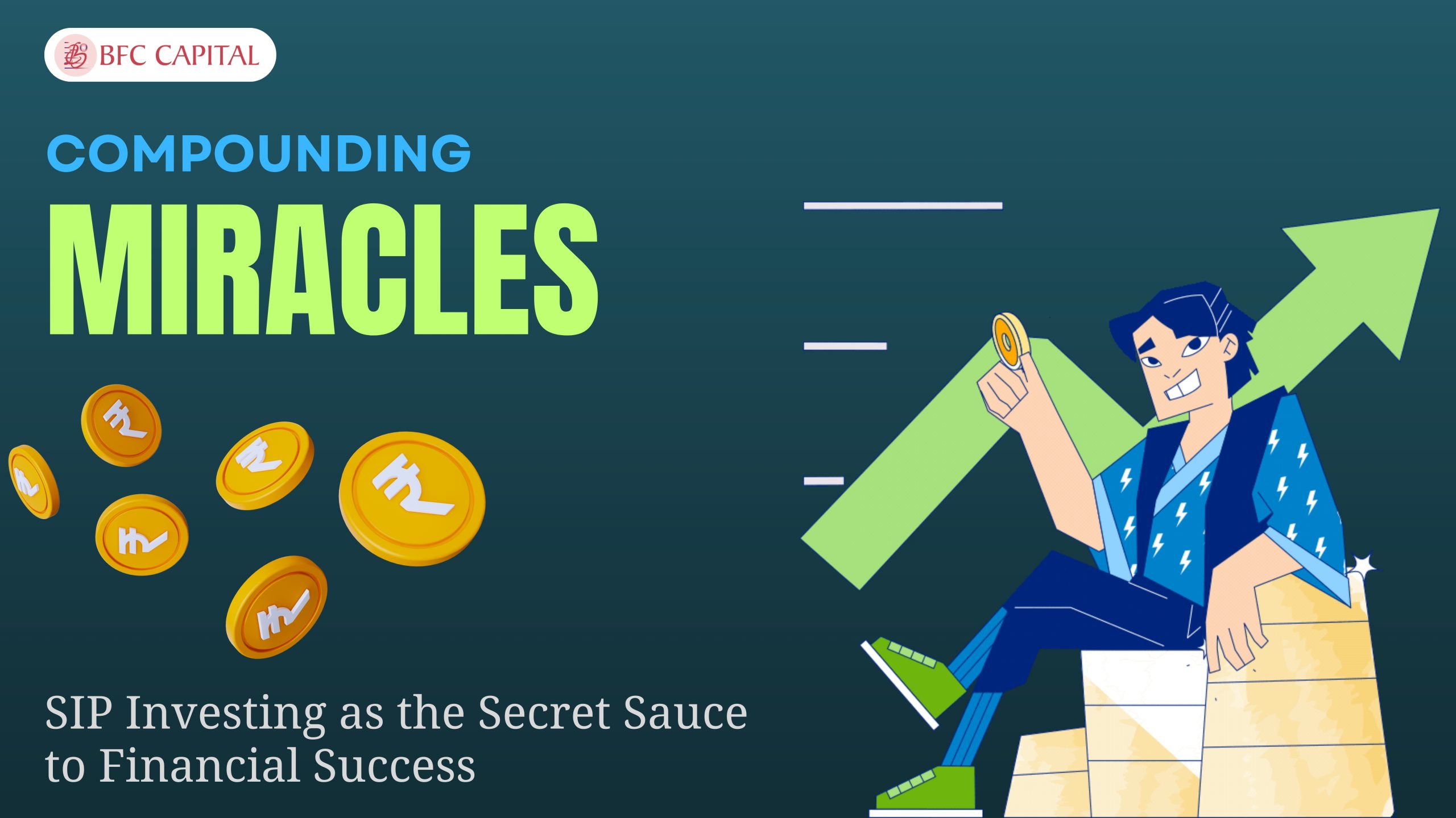 COMPOUNDING MIRACLES: SIP INVESTING AS THE SECRET SAUCE TO FINANCIAL SUCCESS