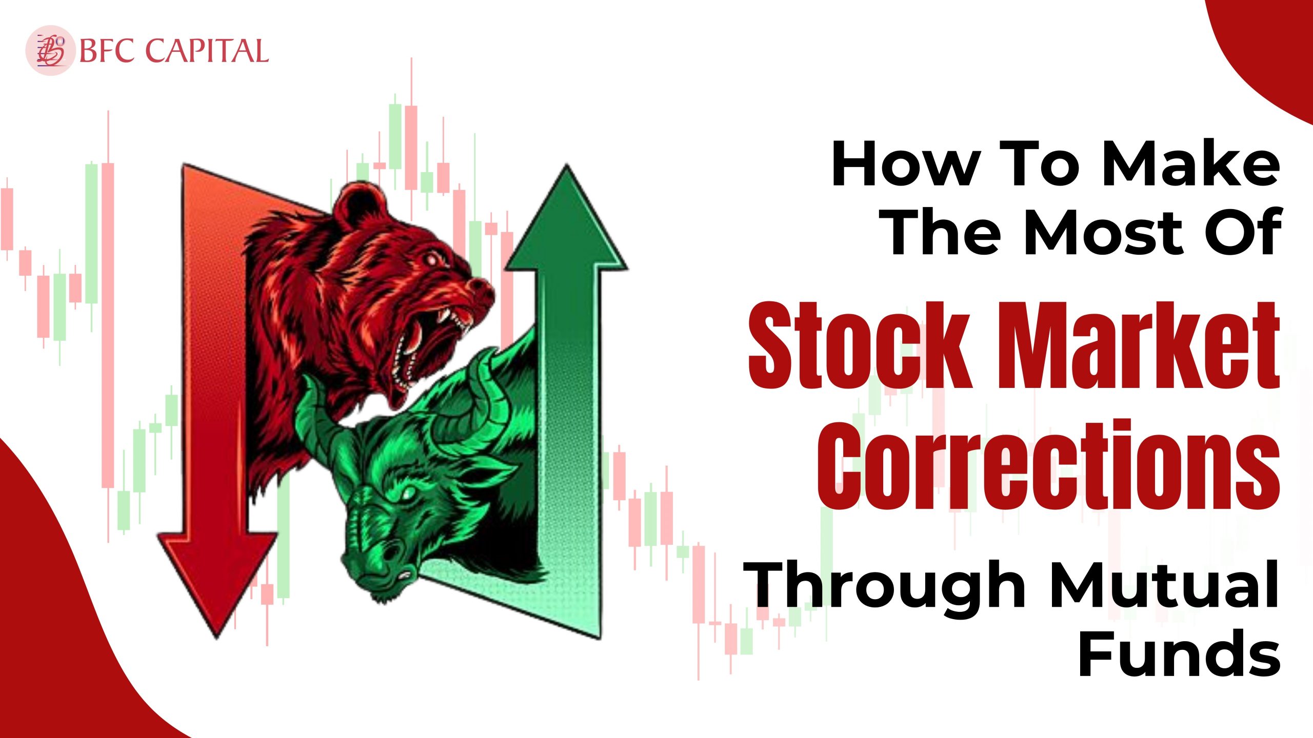 How To Make The Most Of Stock Market Corrections Through Mutual Funds