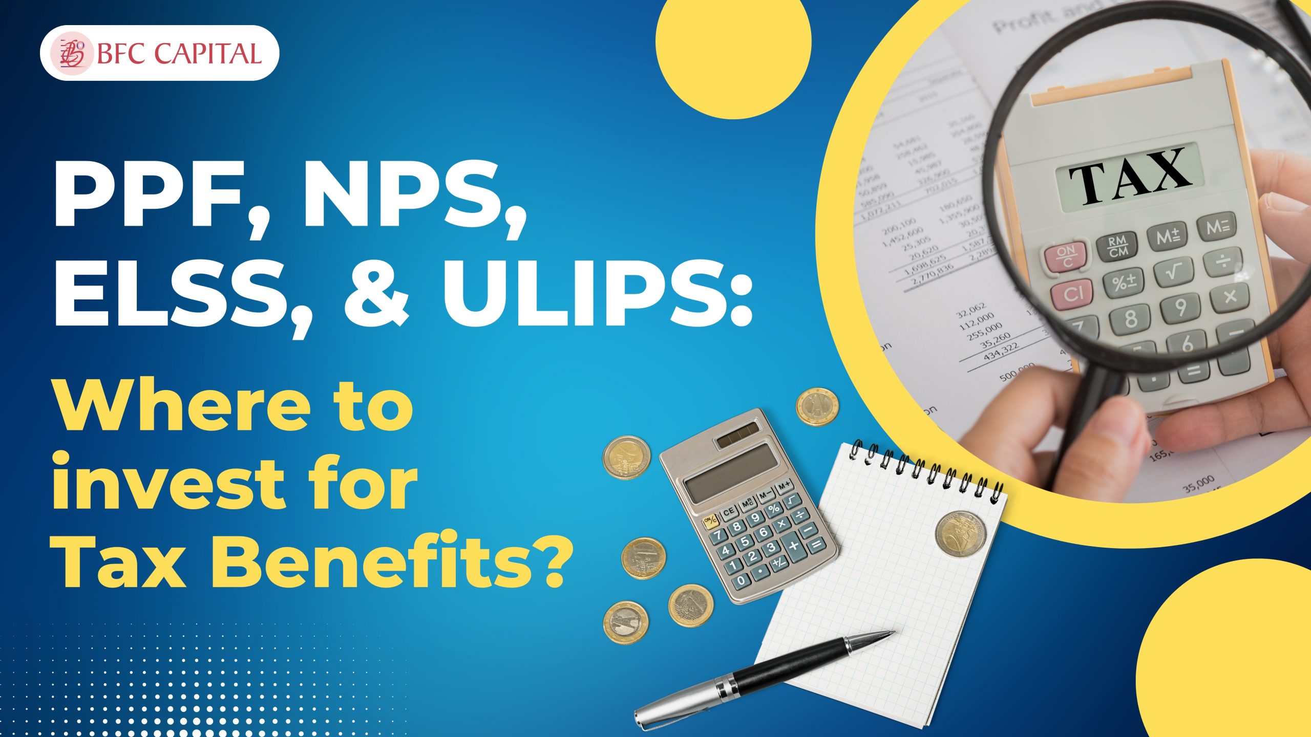 PPF, NPS, ELSS, and ULIPs: Where to invest for Tax Benefits?