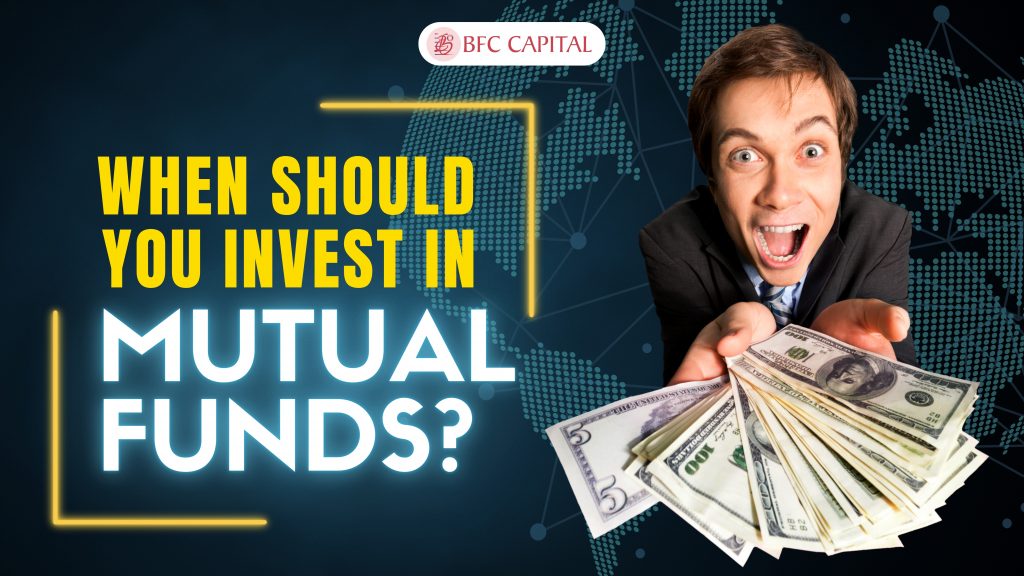 When Should You Invest In Mutual Funds?