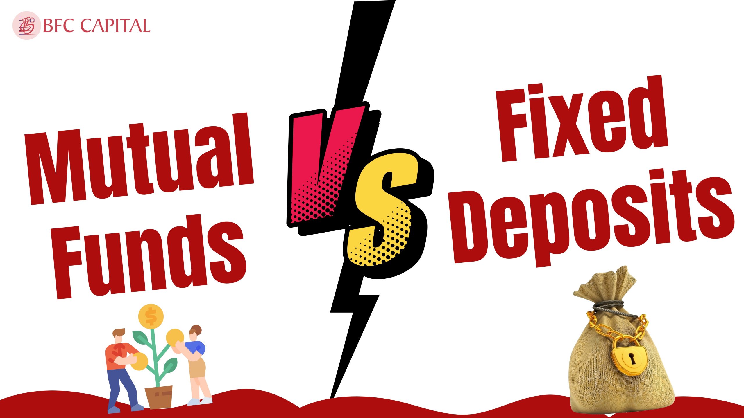 Fixed Deposits vs. Mutual Funds