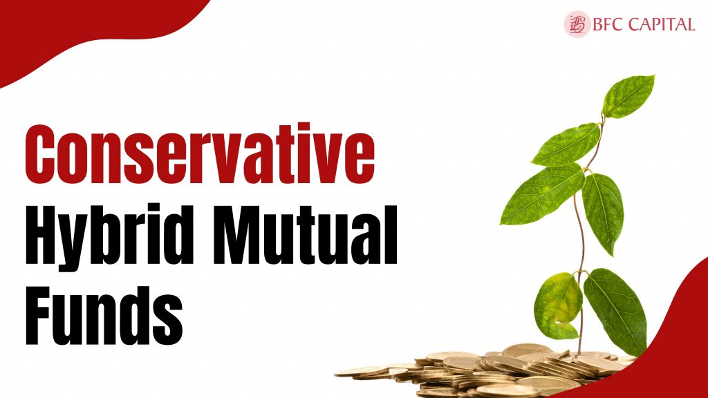 Conservative Hybrid Mutual Funds