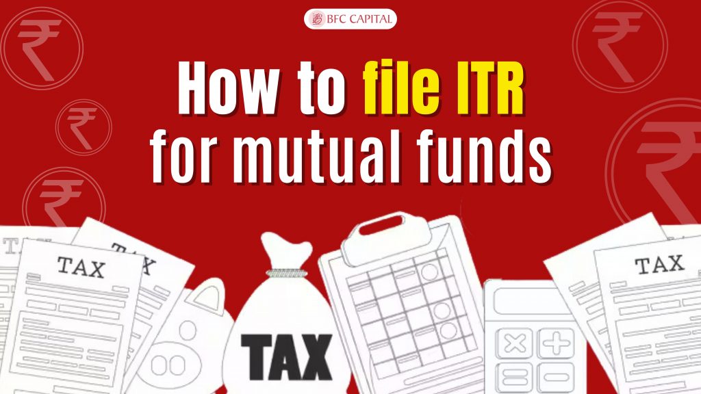 File Income Tax Return (ITR) for Mutual Funds