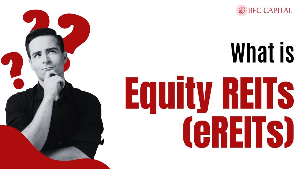 What is Equity REITs (eREITs)? - BFC Capital- Blogs : All Financial ...