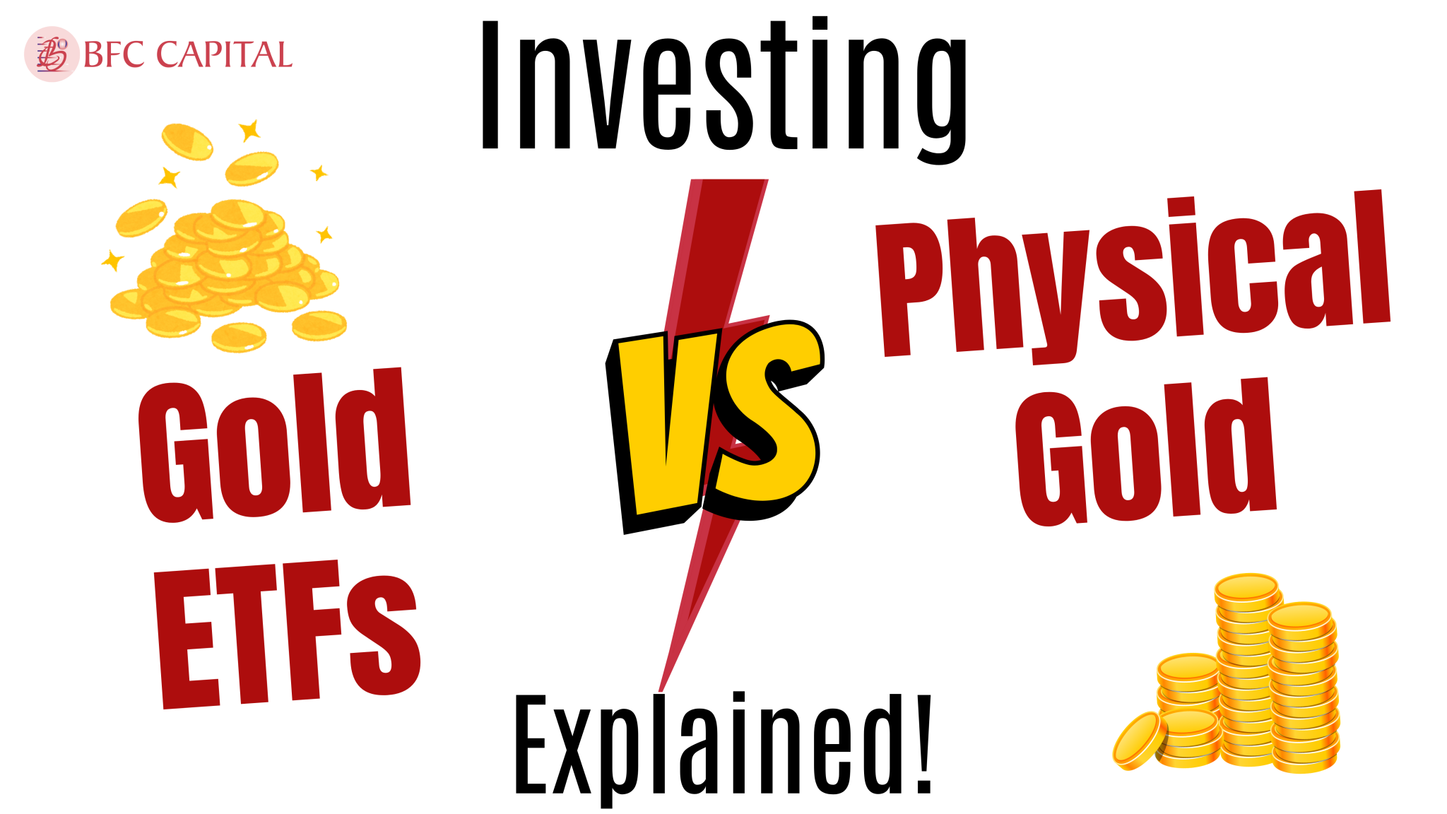 The Pros and Cons of Investing in Gold ETFs vs Physical Gold BFC