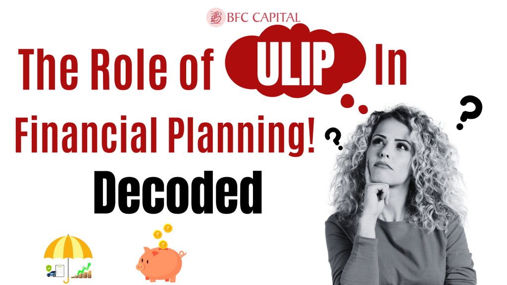 The Role of ULIPs in Financial Planning: Are They Worth the Investment ...